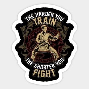 Karate The Harder Your Train The Shorter You Fight Sticker